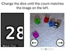 Change the dice until the count matches the image on the left